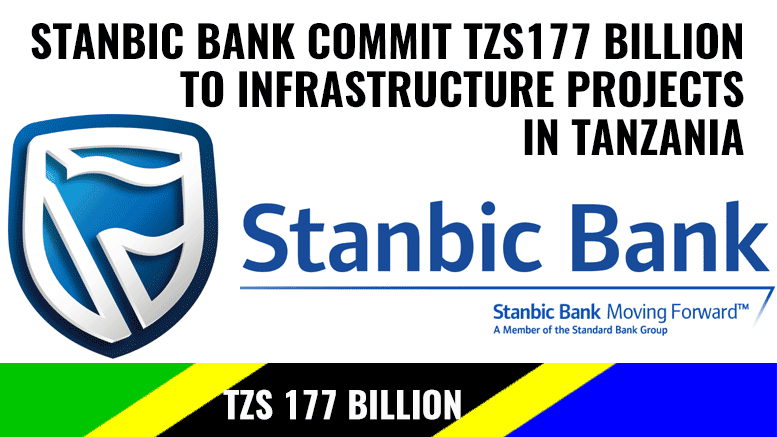 Stanbic Bank Tanzania support to infrastructure projects