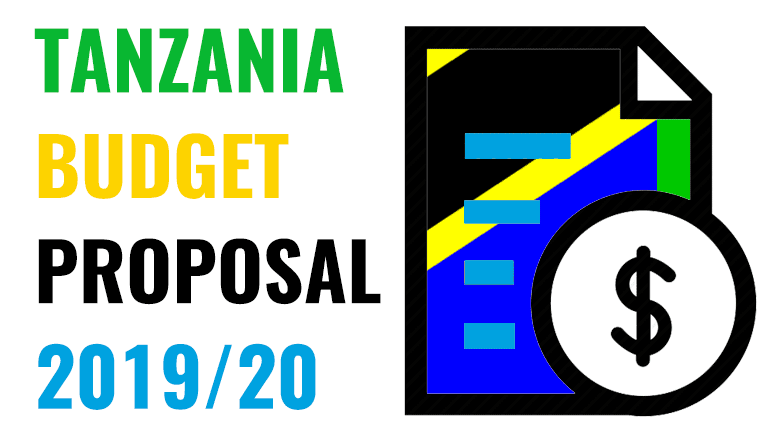 TANZANIA BUDGET PROPOSAL 2019 2020