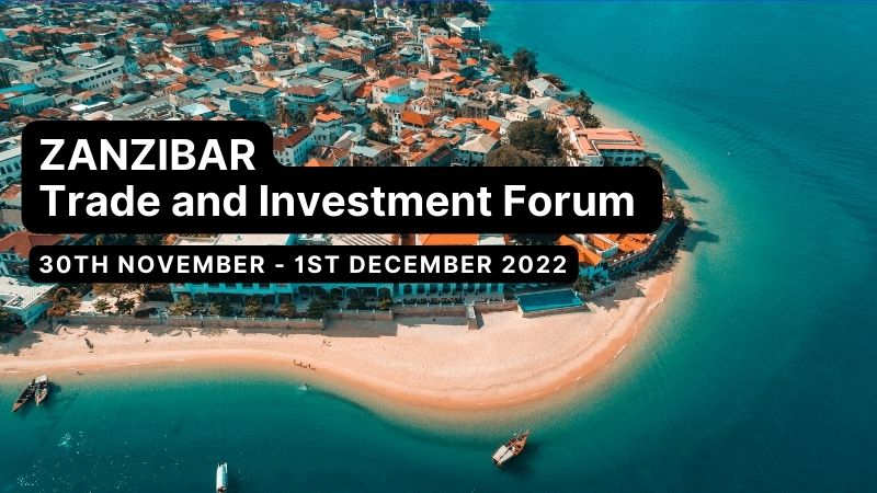 Zanzibar Trade & Investment Forum 2022