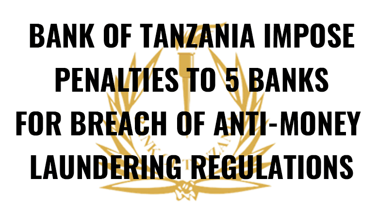 Tanzania banks anti money laundering regulations breach