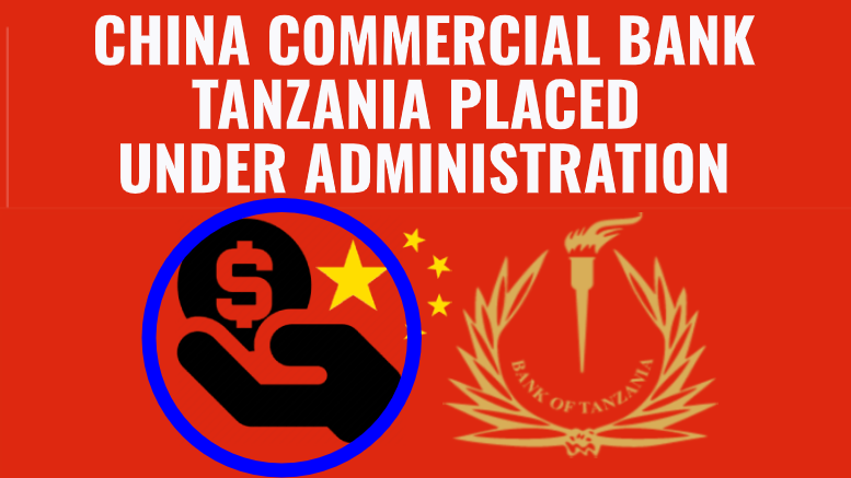 China Commercial Bank Tanzania Under BOT Administration