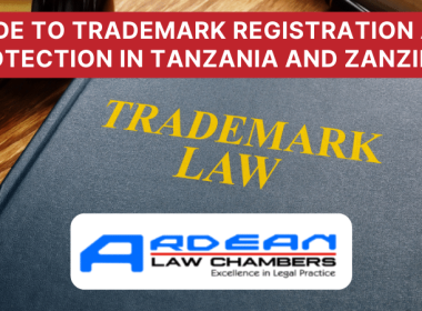 GUIDE TO TRADEMARK REGISTRATION AND PROTECTION IN TANZANIA AND ZANZIBAR