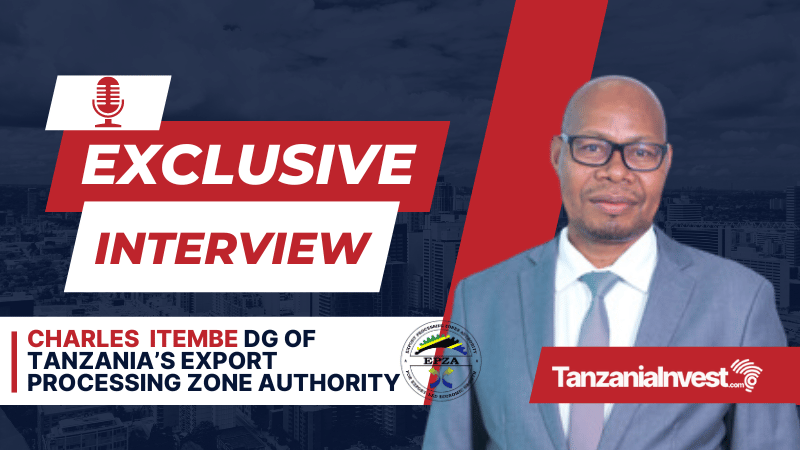 Charles Itembe Director General of Tanzania Export Processing Zone Authority (EPZA)