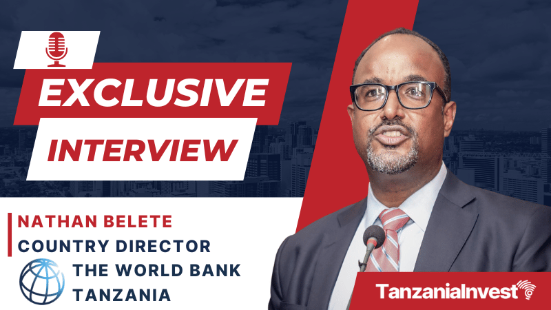 Interview Nathan Belete World Bank Country Director Tanzania
