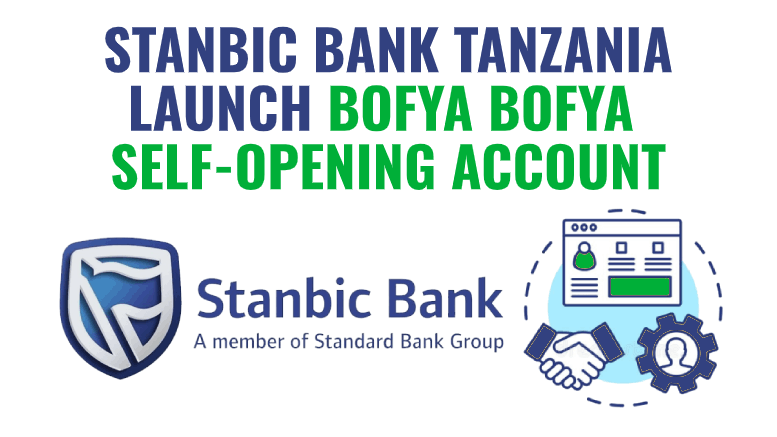 Stanbic Bank Tanzania Bofya Bofya self opening account